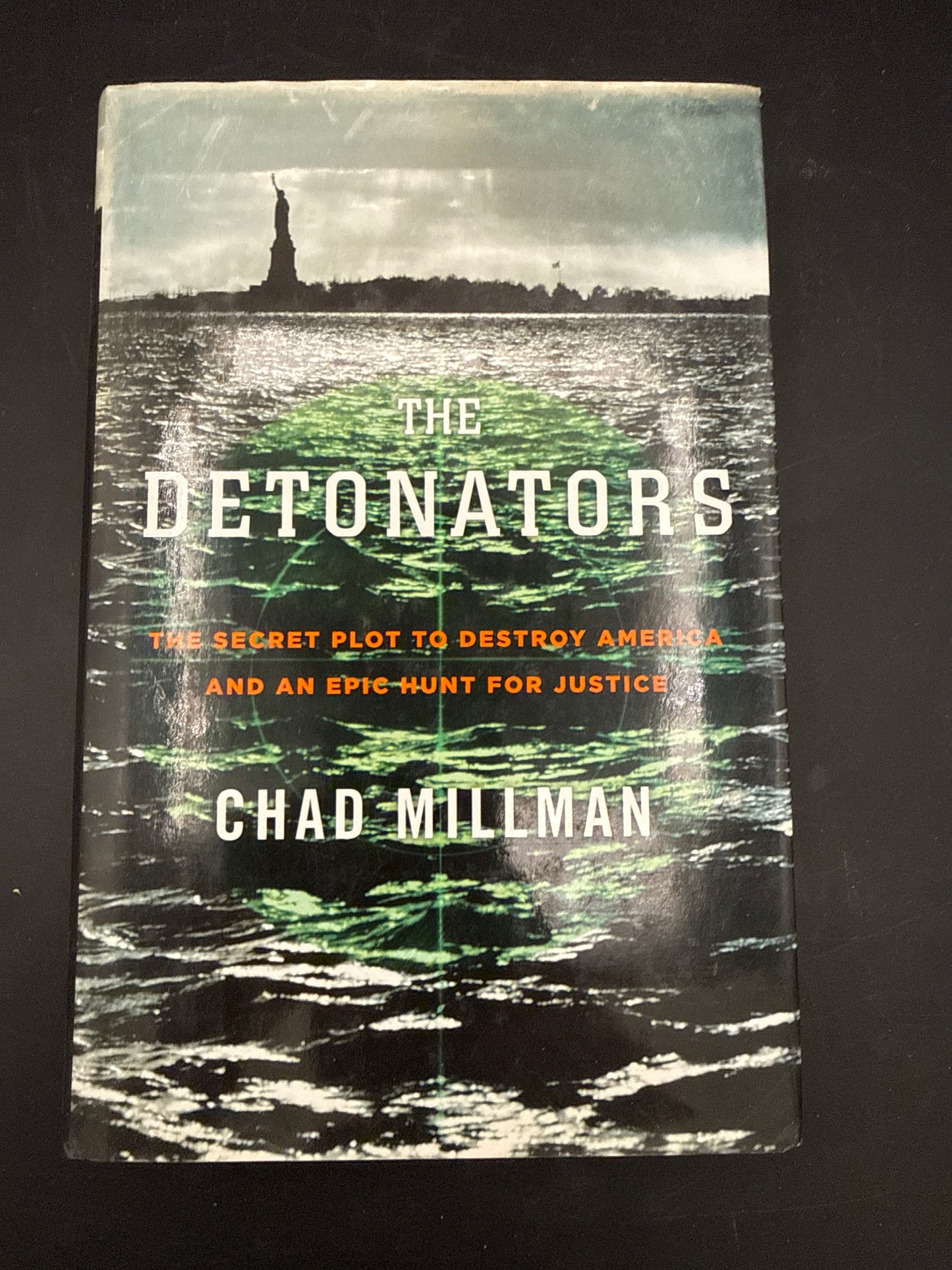 The Detonators The Secret Plot to Destroy America and an Epic Hunt for Justice