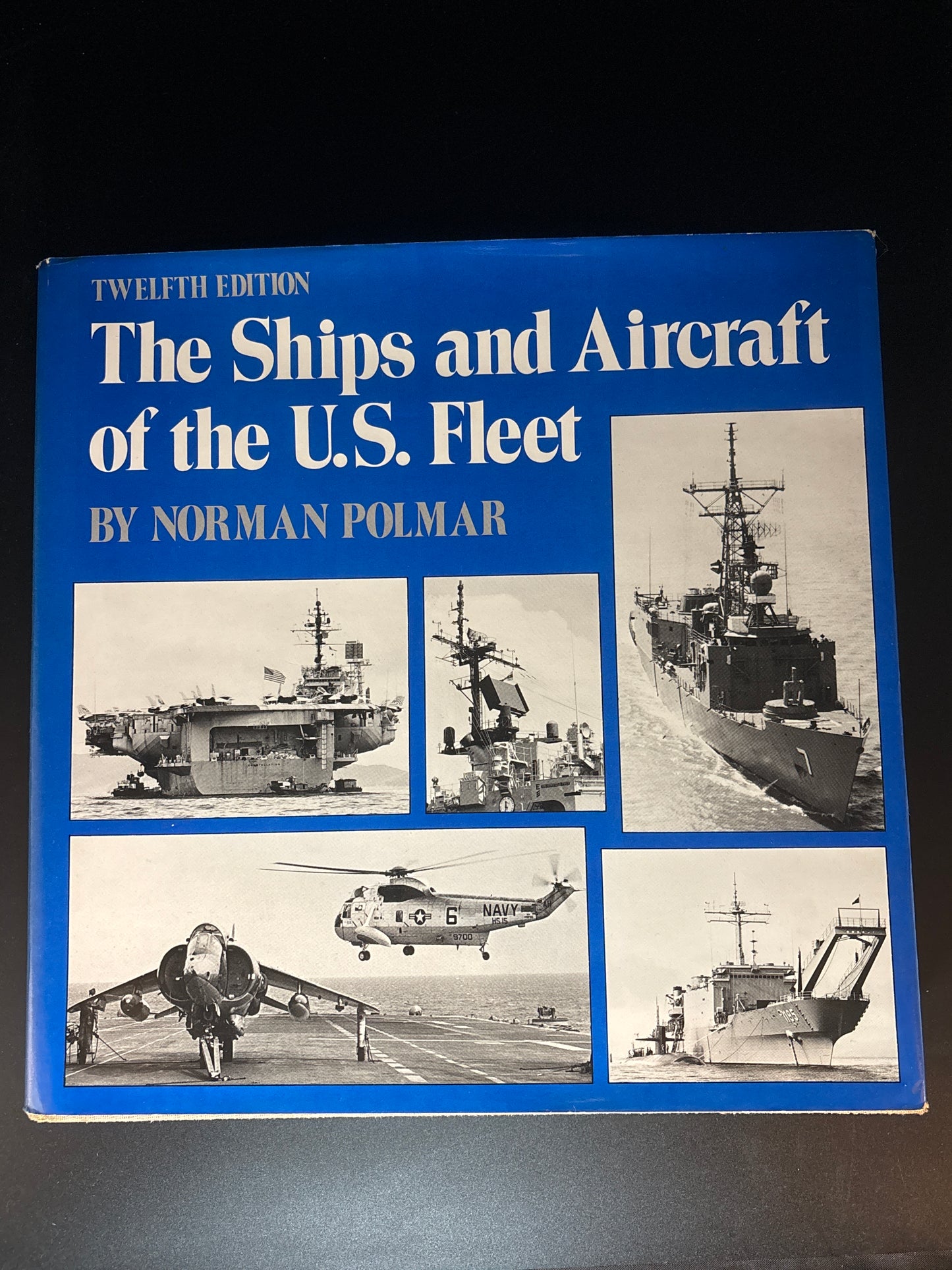 The Ships and Aircraft of the U.S. Fleet