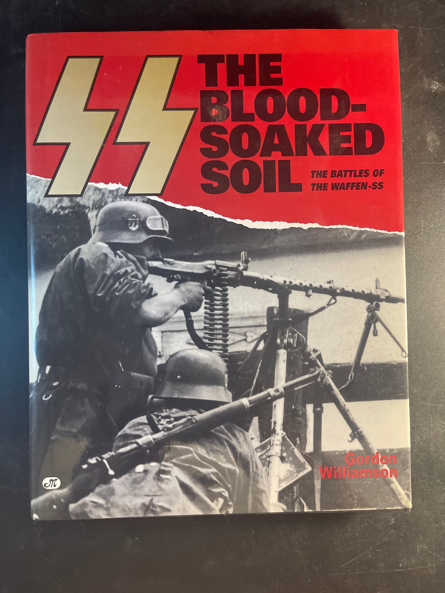 SS The Blood-soaked Soil : the Battles of the Waffen-SS