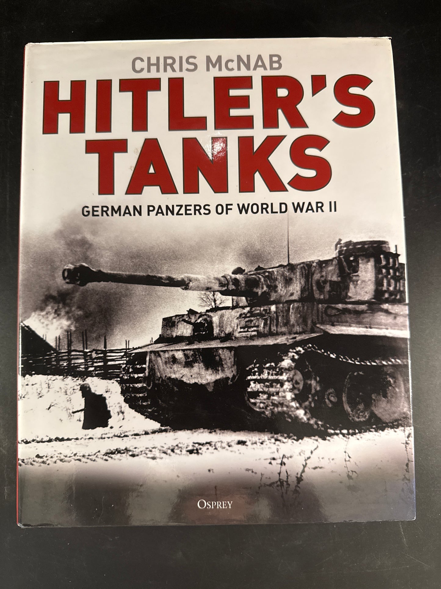 Hitler's Tanks German Panzers of World War II