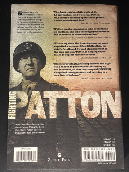 Fighting Patton George S. Patton Jr. Through the Eyes of His Enemies