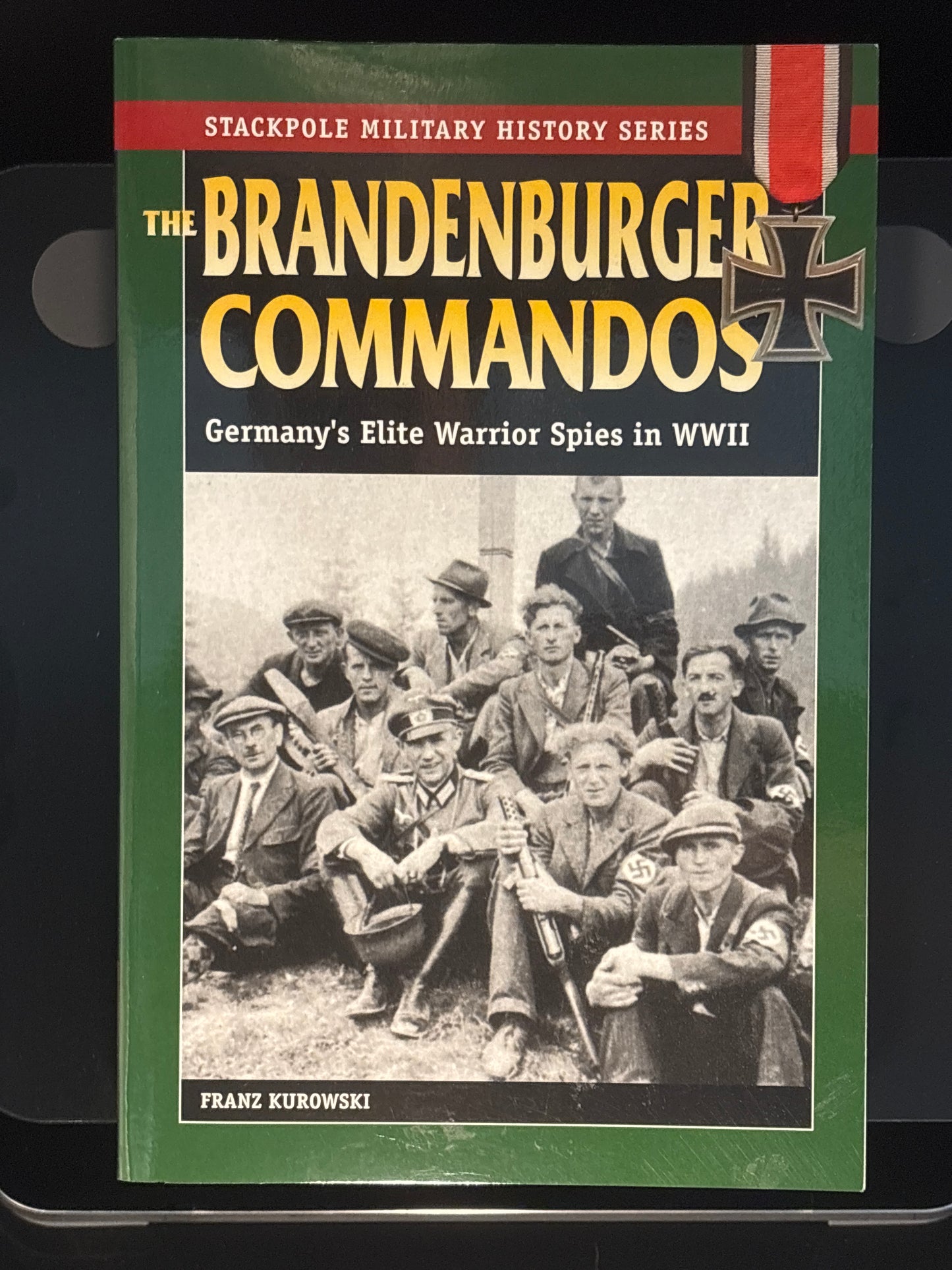 The Brandenburger Commandos Germany's Elite Warrior Spies in World War II