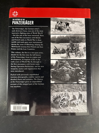 The History of the Panzerjäger: Volume 1: Origins and Evolution 1939–42