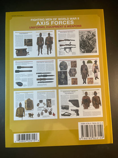 Fighting Men of World War II Axis Forces Uniforms, Equipment & Weapons