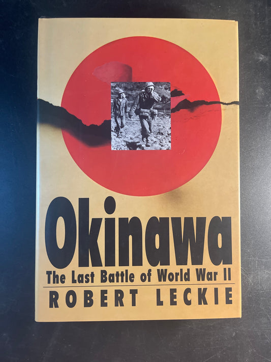 Okinawa: The Last Battle of World War II