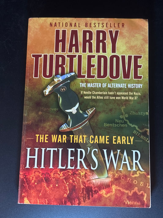 Hitler's War (The War That Came Early, Book One)