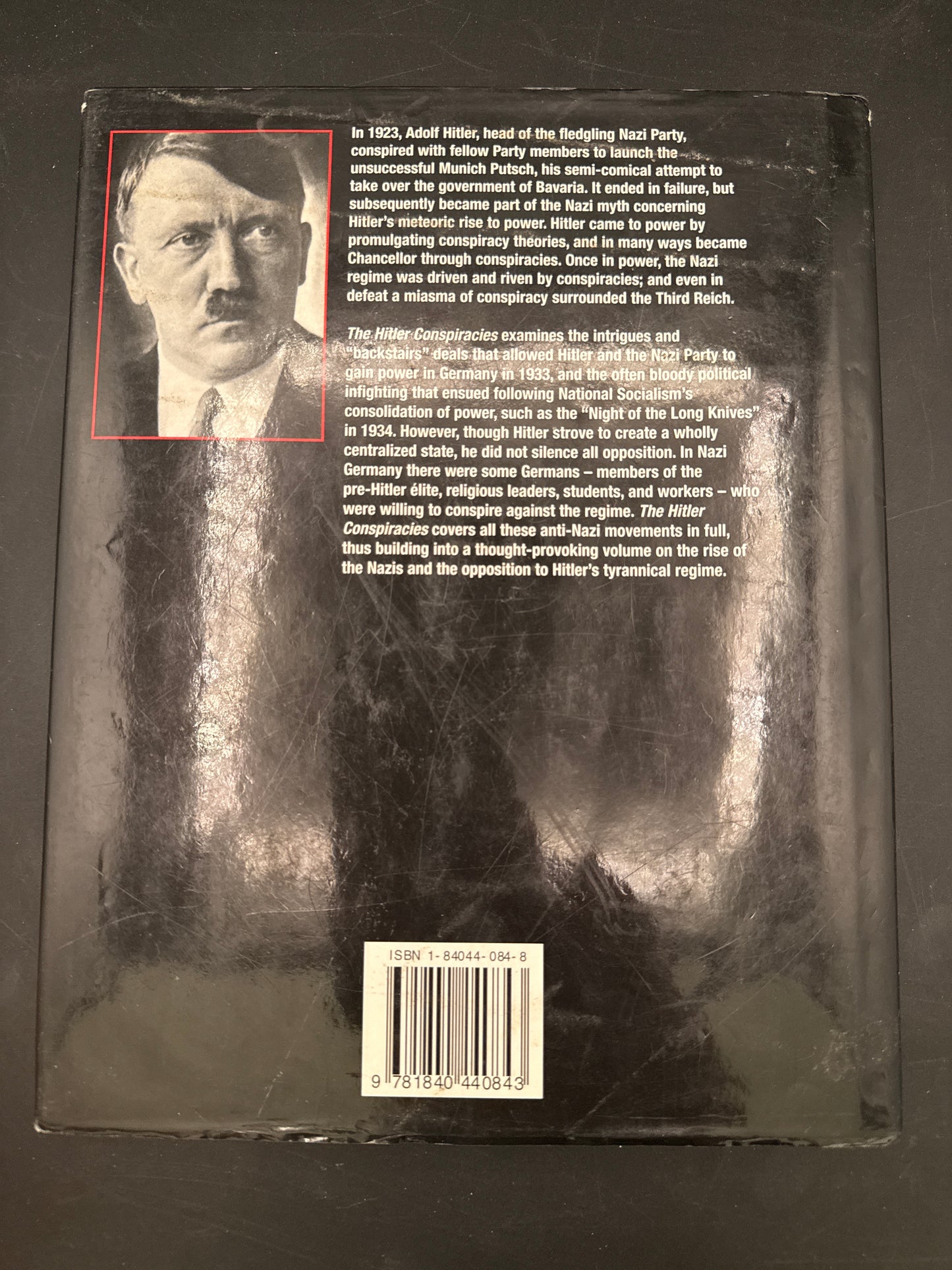 The Hitler Conspiracies Secrets and Lies Behind the Rise and Fall of the Nazi Party