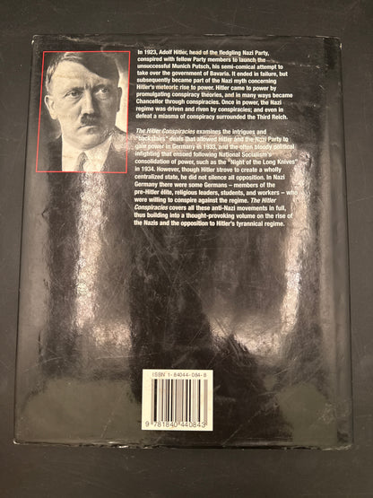 The Hitler Conspiracies Secrets and Lies Behind the Rise and Fall of the Nazi Party