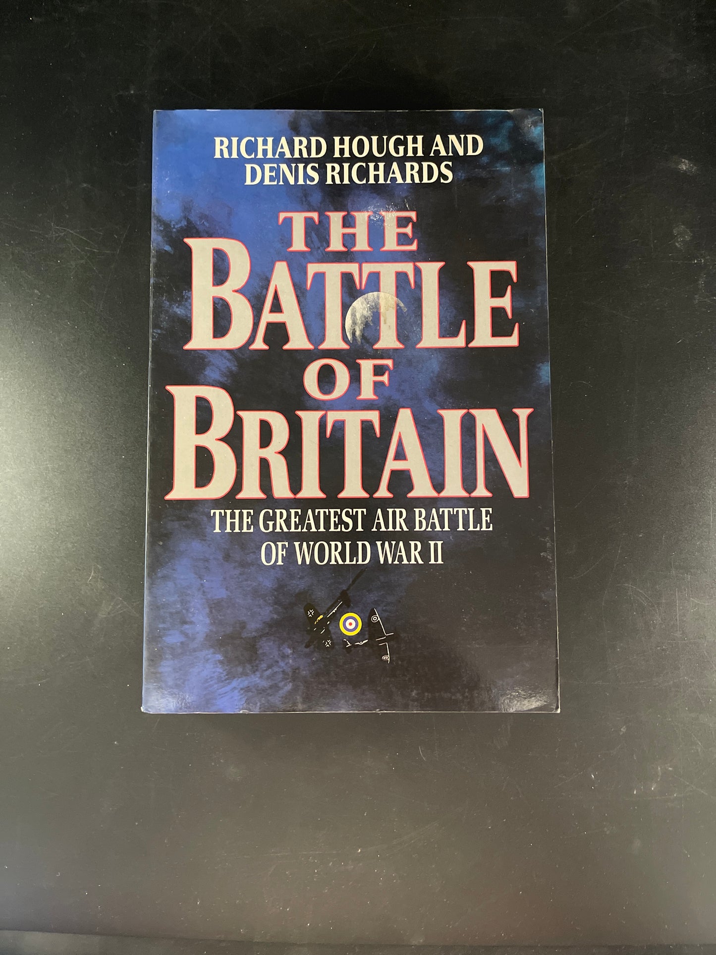 The Battle of Britain: The Greatest Air Battle of World War II