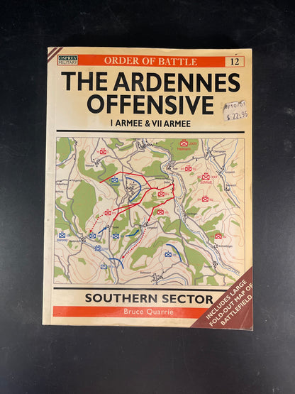The Ardennes Offensive 1 Armee & VII Armee: Southern Sector (Order of Battle)
