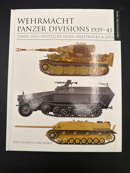Wehrmacht Panzer Divisions 1939–45 Tanks, Self-Propelled Guns, Halftracks & AFVs