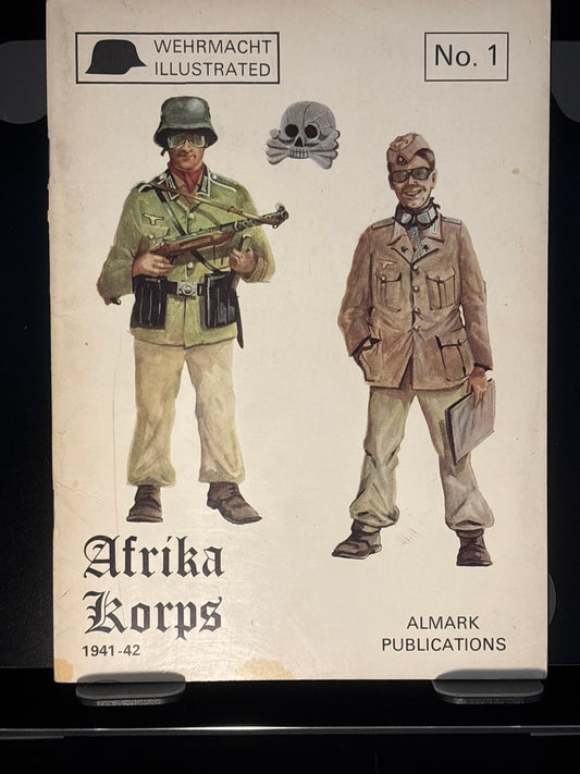 Afrika Korps: German military operations in the Western Desert, 1941-42 (Wehrmacht illustrated, no. 1)