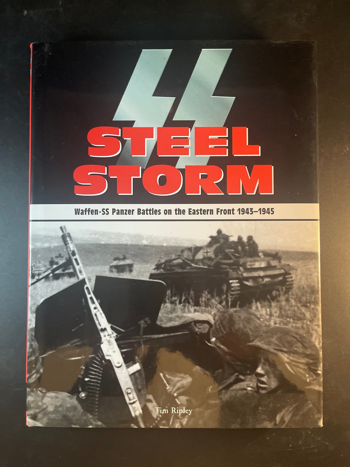 Steel Storm Waffen-SS Panzer Battles on the Eastern Front 1943-1945