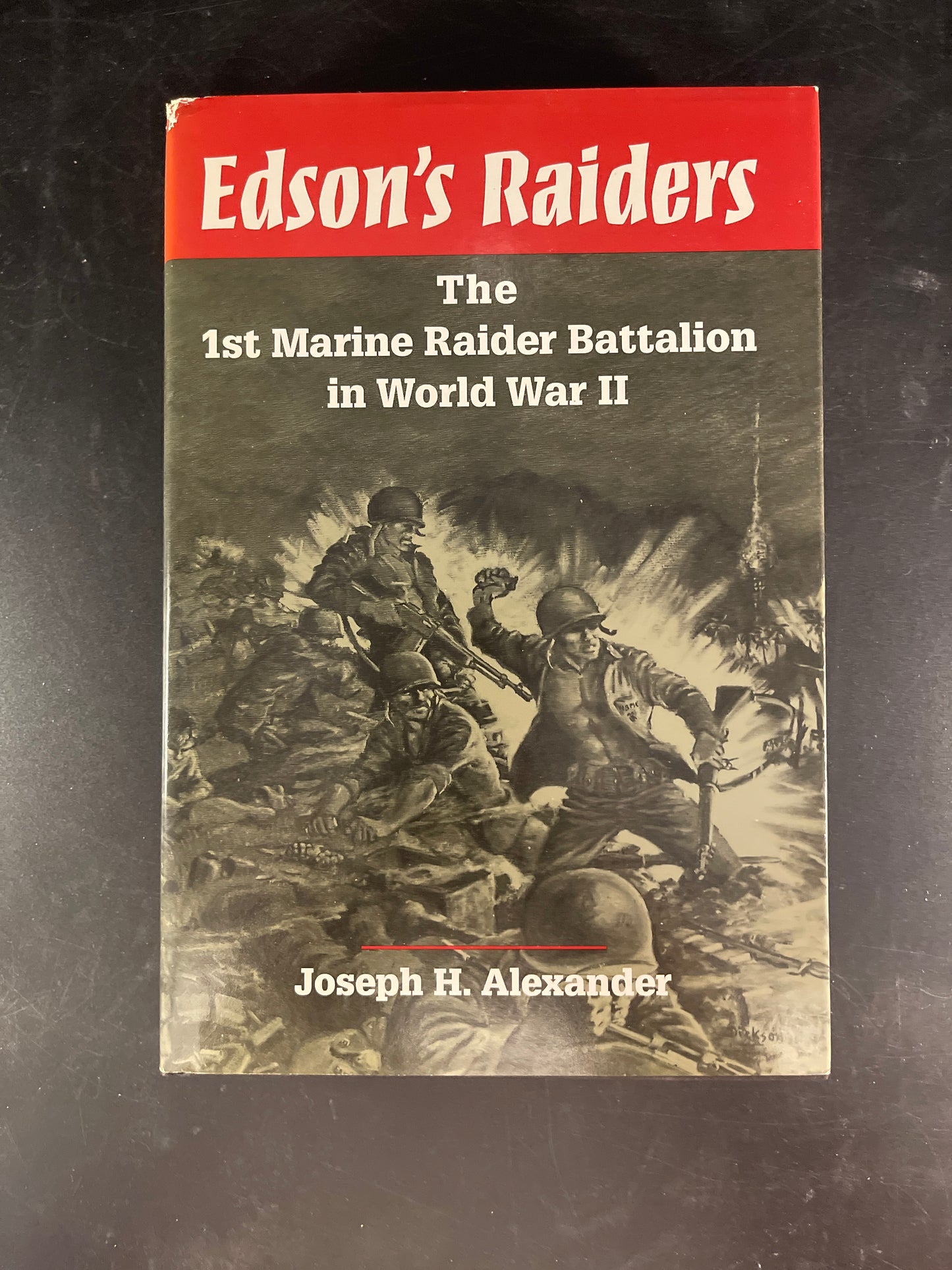 Edson's Raiders: The 1st Marine Raider Battalion in World War II