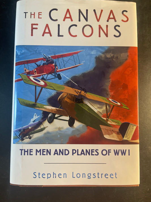 Canvas Falcons: The Men and the Planes of WW1