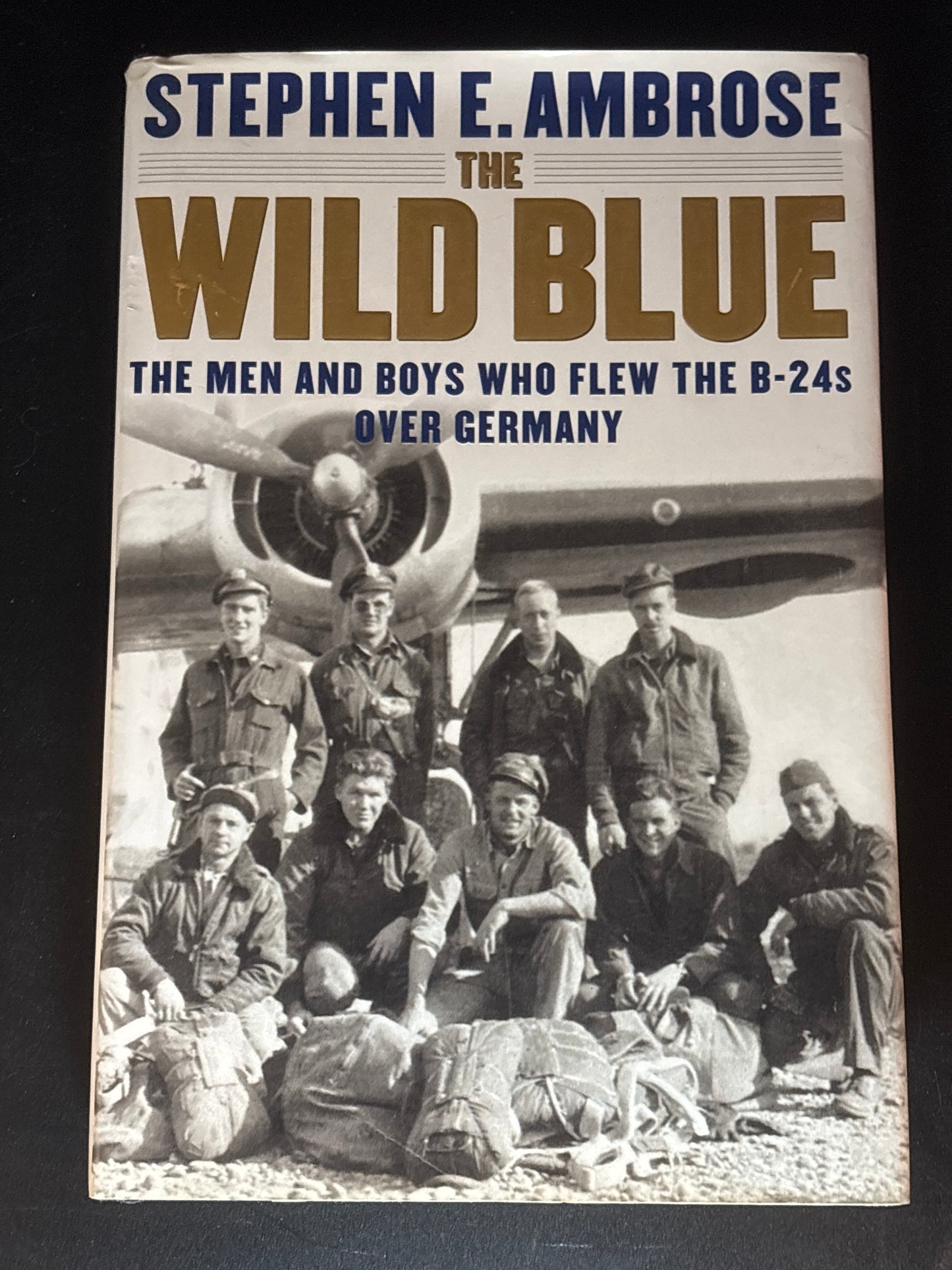 The Wild Blue The Crews of the B-24