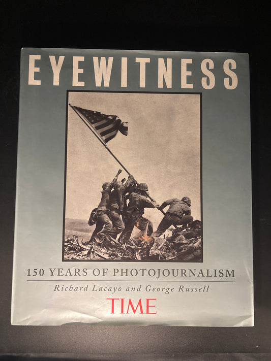 Time Eyewitness: 150 Years of Photojournalism