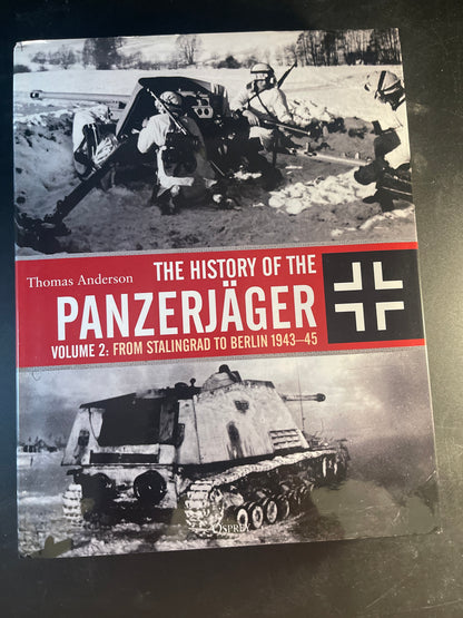 The History of the Panzerjäger Volume 2: From Stalingrad to Berlin 1943–45