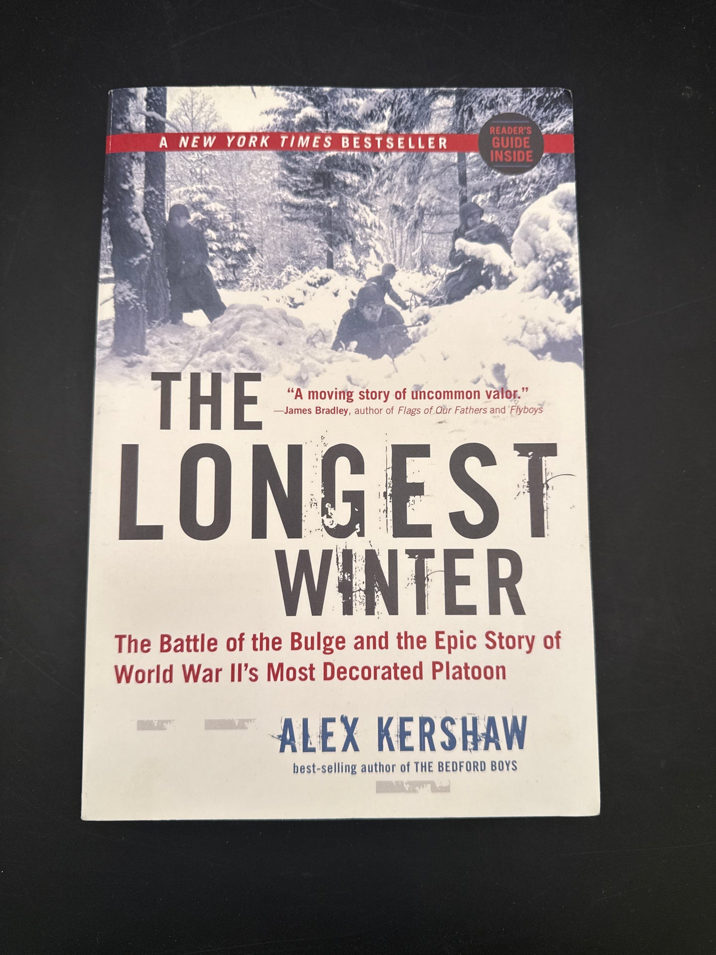 The Longest Winter The Battle of the Bulge and the Epic Story of World War II's Most Decorated Platoon