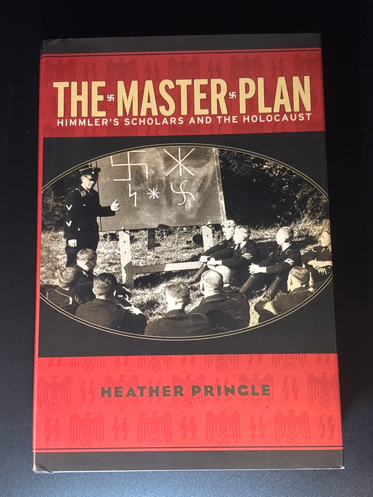 The Master Plan: Himmler's Scholars and the Holocaust