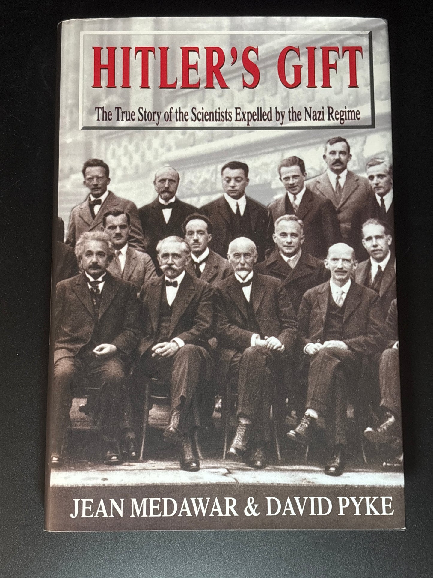 Hitler's Gift The True Story of the Scientists Expelled by the Nazi Regime