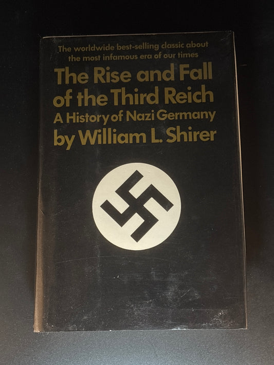 The Rise and Fall of the Third Reich: A History of Nazi Germany