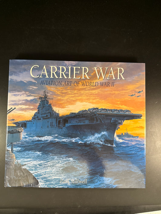 Carrier War Aviation Art of World War II