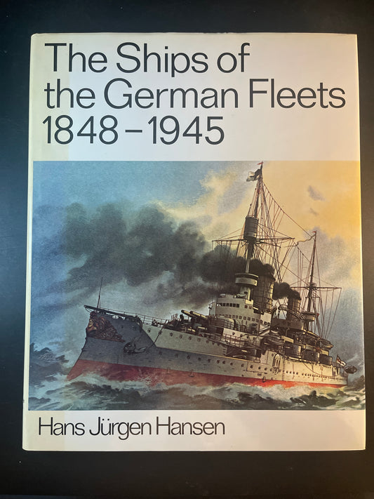 The Ships of the German Fleets, 1848-1945