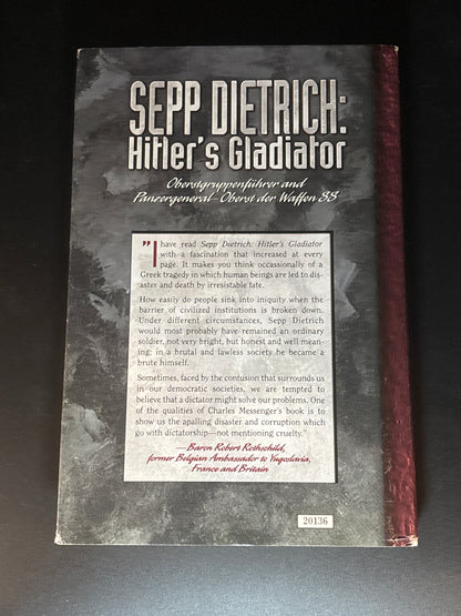 Hitler's Gladiator: The Life and Times of Oberstgruppenfuhrer and Panzergeneral-Oberst Der Waffen SS Sepp Dietrich