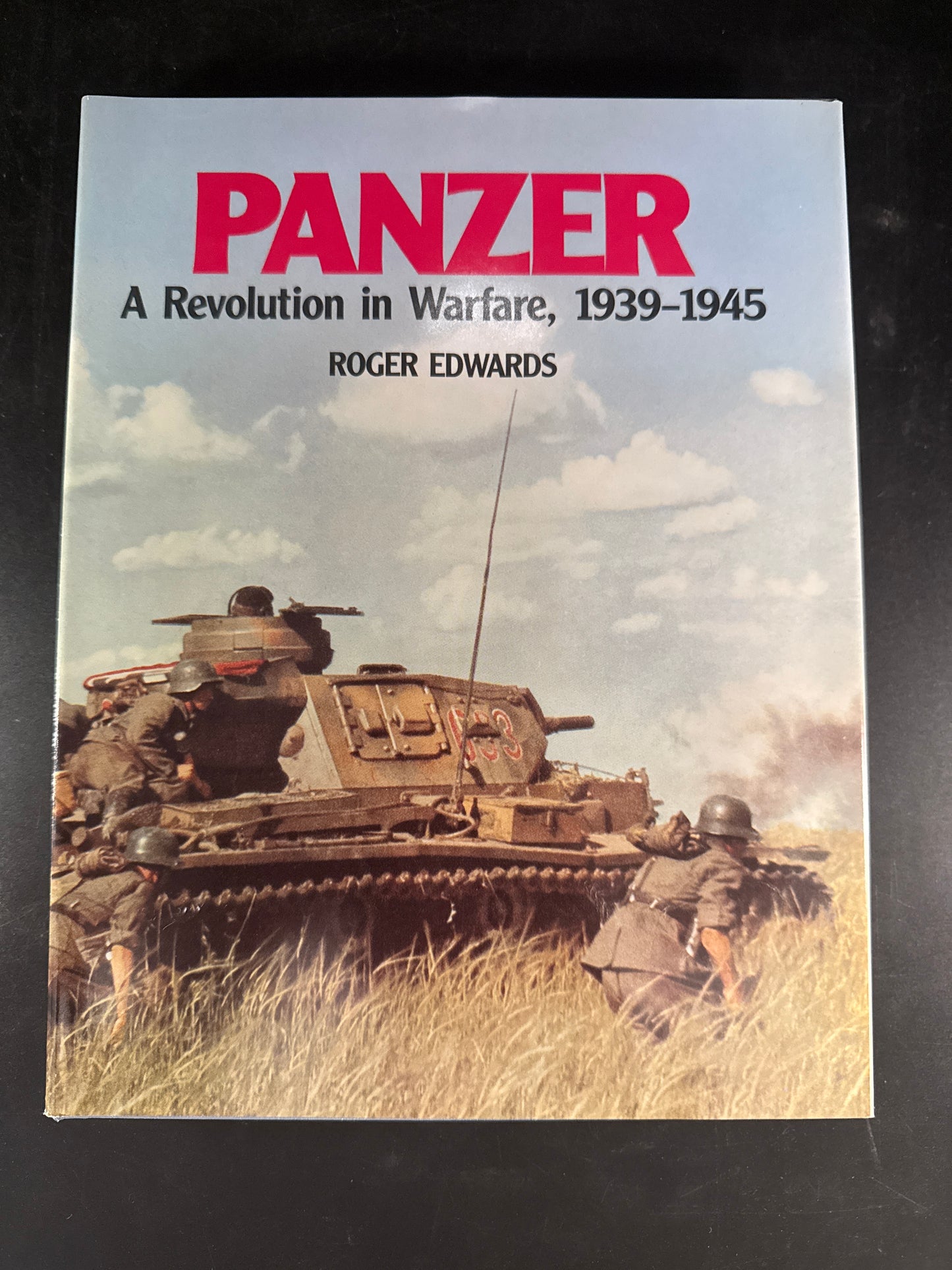 Panzer A Revolution in Warfare, 1939-1945