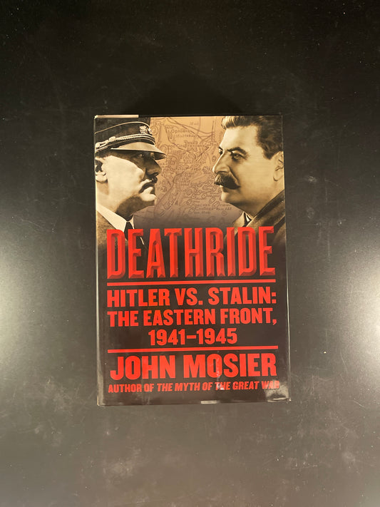 Deathride Hitler vs. Stalin - The Eastern Front, 1941-1945