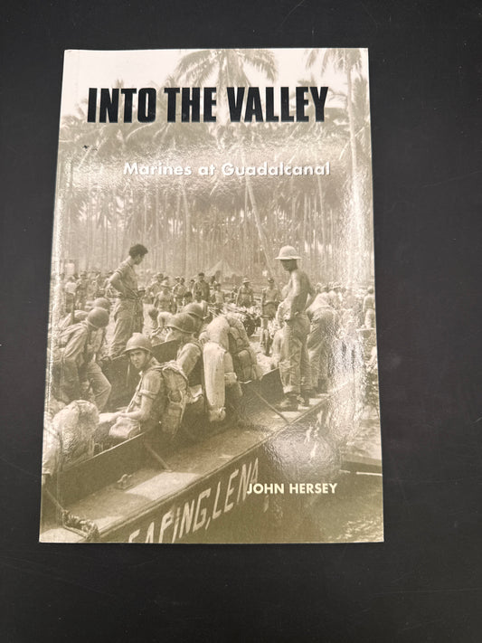 Into the Valley Marines at Guadalcanal