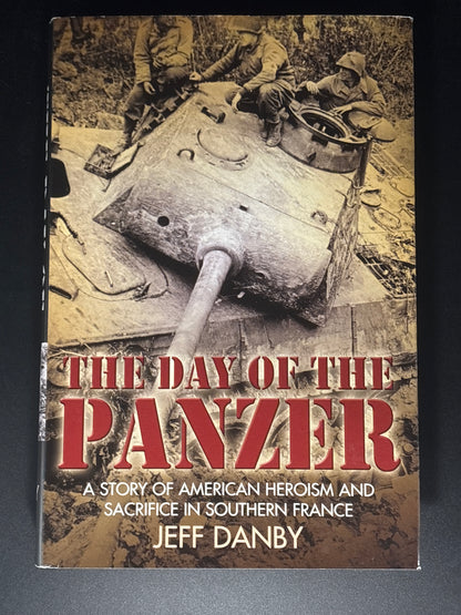 Day of the Panzer: A Story of American Heroism and Sacrifice in Southern France