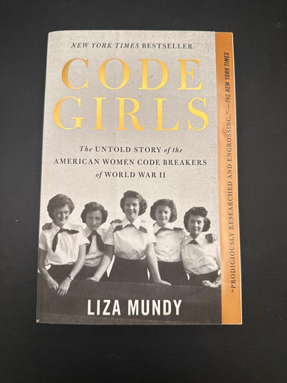 Code Girls The Untold Story of the American Women Code Breakers of World War II