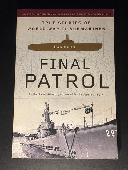 Final Patrol: True Stories of World War II Submarines