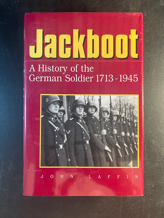 Jackboot The Story of the German Soldier