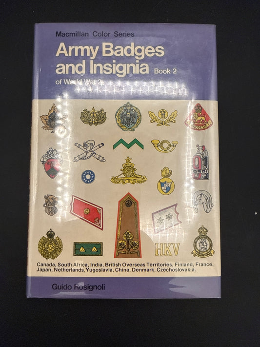 Army Badges and Insignia of World War 2: British Commonwealth, Canada, South Africa, British African territories, India, British overseas territories, Finland, France, Japan, Netherlands, Yugoslavia, China, Denmark, Czechoslovakia