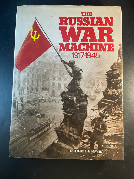 The Russian War Machine, 1917-1945