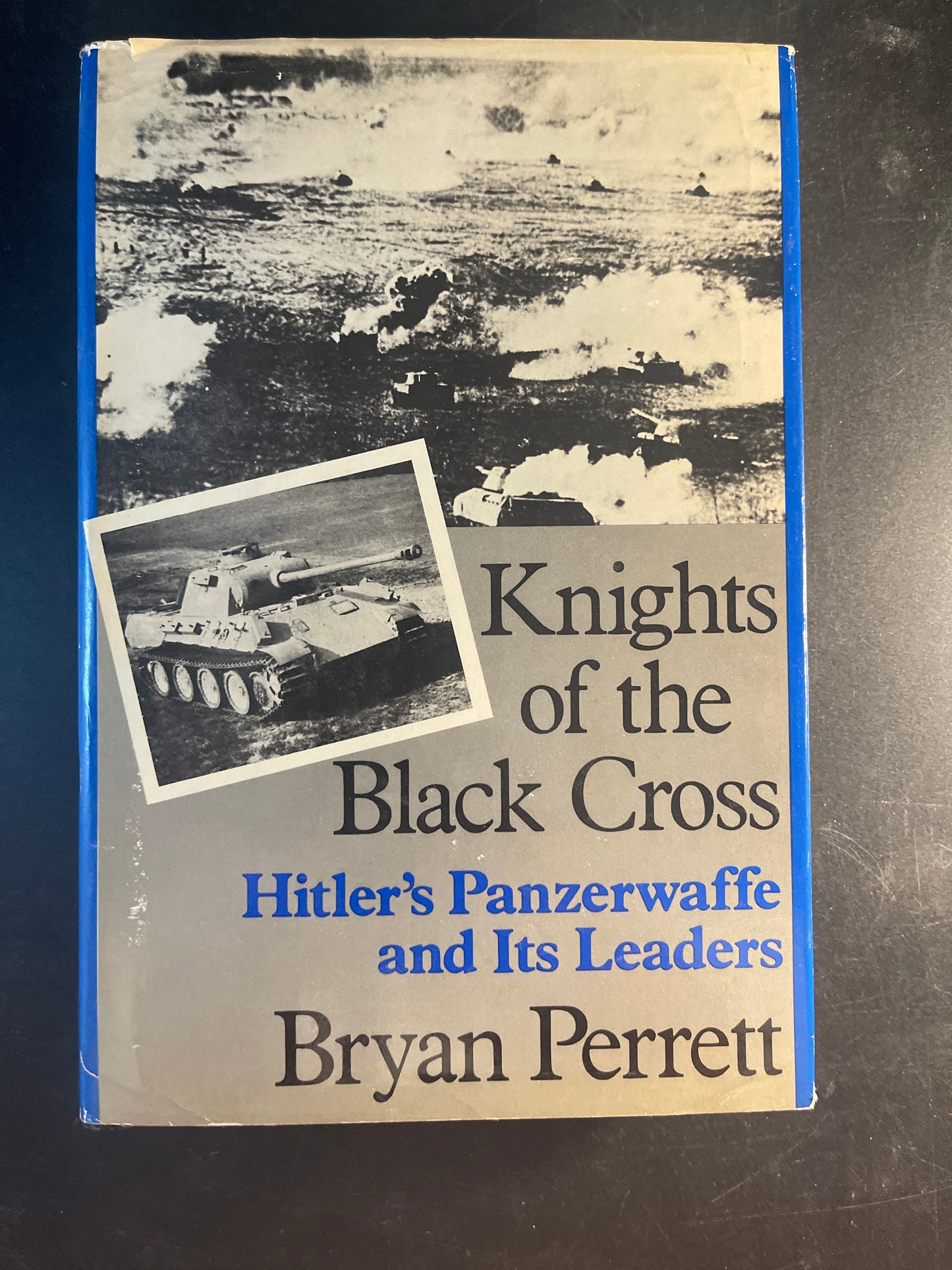 Knights of the Black Cross: Hitler's Panzerwaffe and its leaders