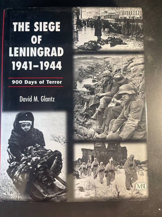 The Siege of Leningrad, 1941-1944 900 Days of Terror