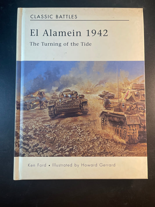 El Alamein 1942 The Turning of the Tide