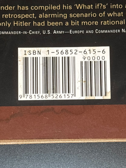 How Hitler Could Have Won World War II The Fatal Errors That Led to Nazi Defeat