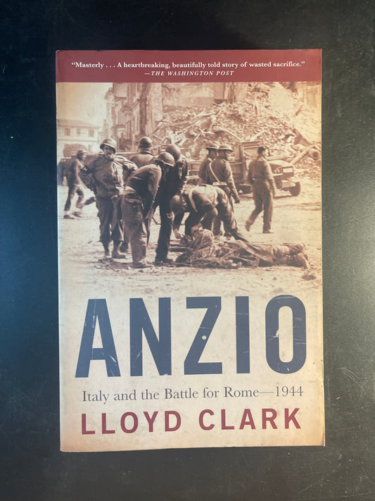 Anzio Italy and the Battle for Rome - 1944