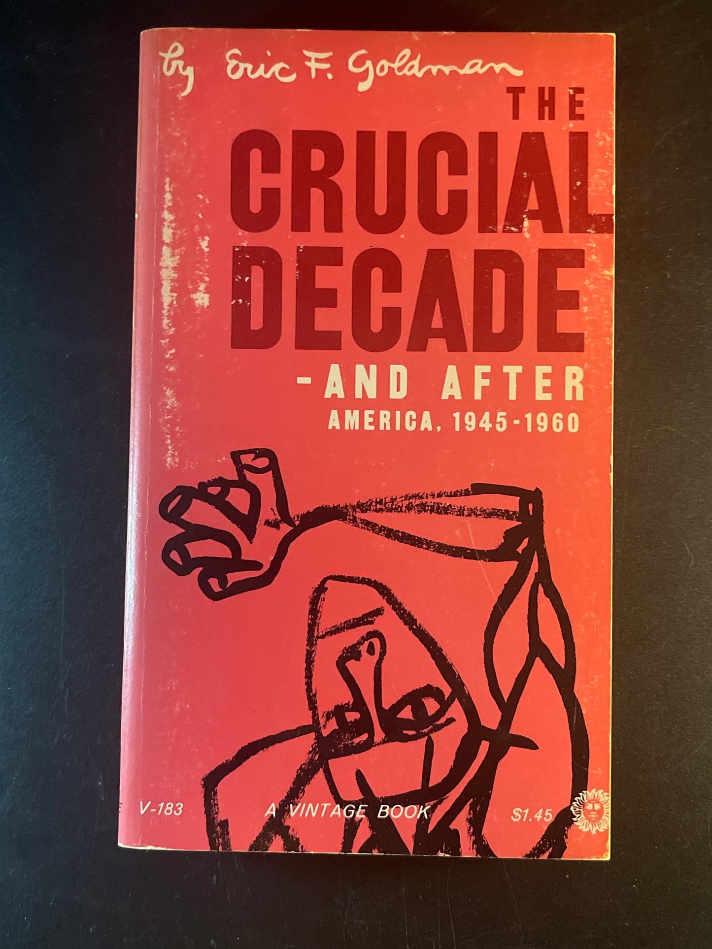 The Crucial Decade—and After: America, 1945–1960