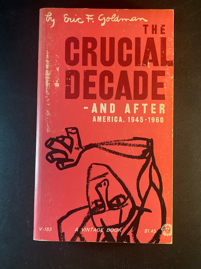 The Crucial Decade—and After: America, 1945–1960