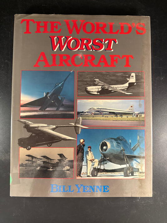 The World's Worst Aircraft