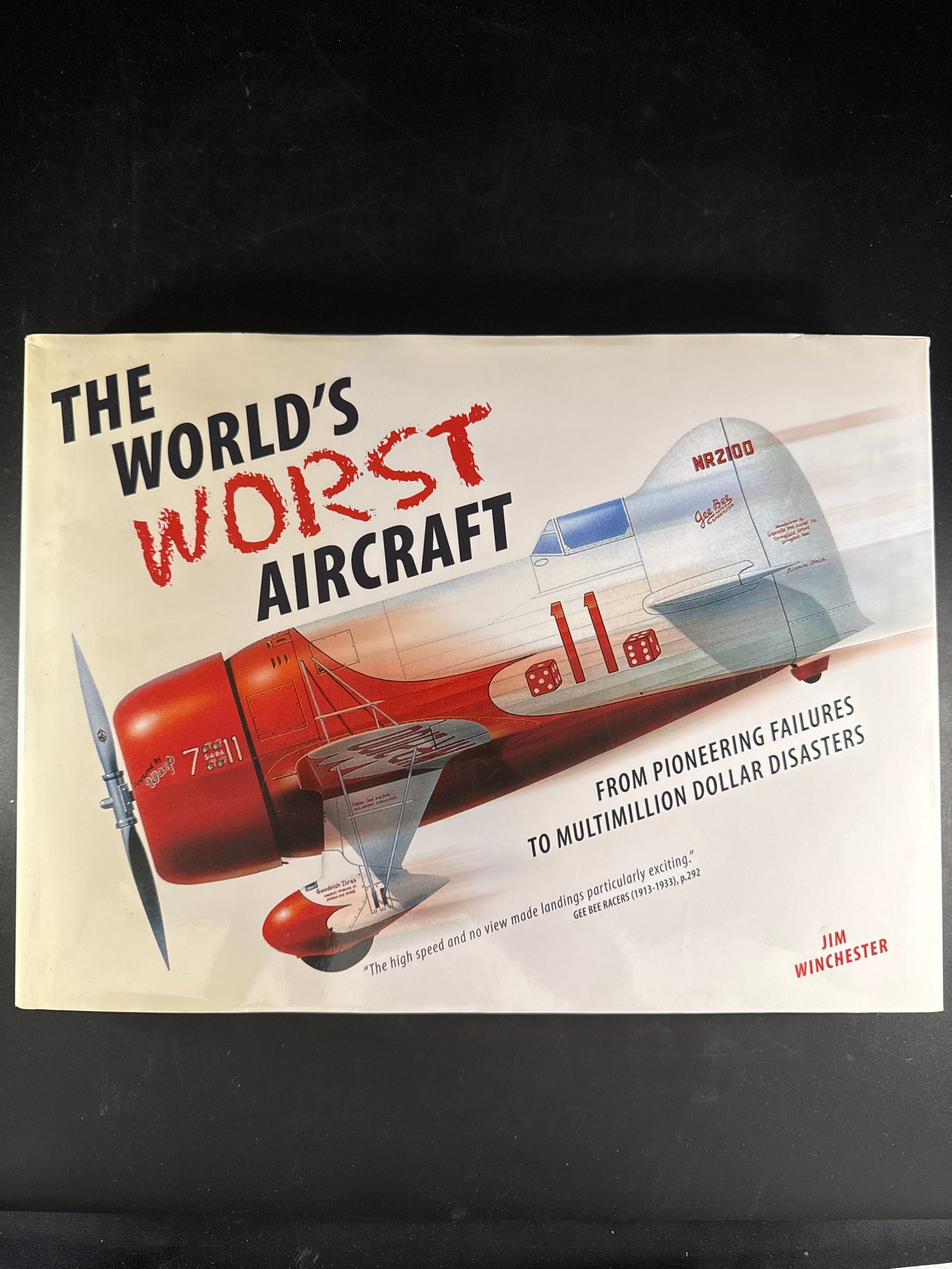 The World's Worst Aircraft From Pioneering Failures to Multimillion Dollar Disasters
