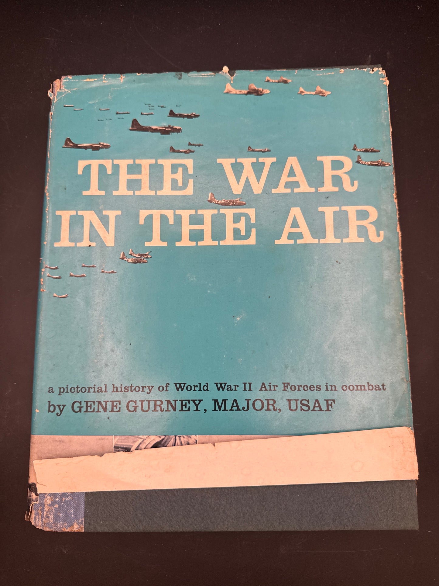 The War in the Air: a pictorial history of World War II Air Forces in combat
