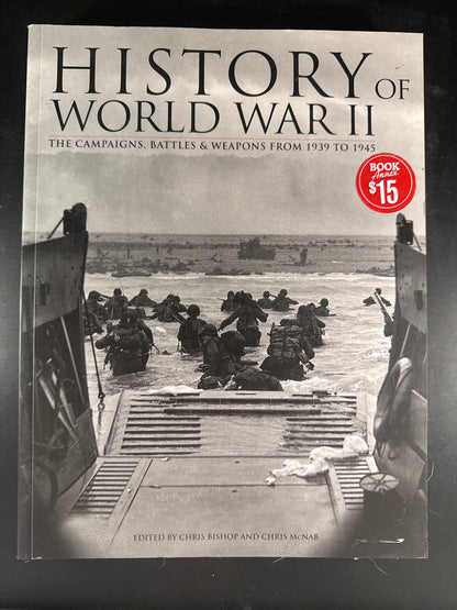 History of World War II The Campaigns, Battles & Weapons from 1939 to 1945